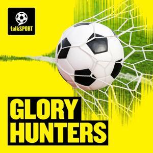 Glory Hunters by talkSPORT