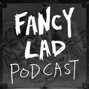 Fancy Lad Podcast by Fancy Lad Skateboards