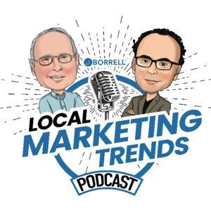The Local Marketing Trends Podcast by Gordon Borrell