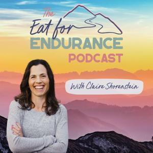 The Eat for Endurance Podcast by Claire Shorenstein, MS RD CSSD