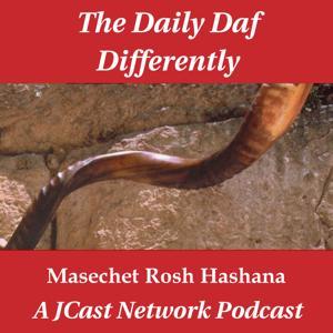 Daily Daf Differently: Masechet Rosh Hashana by JCast Network