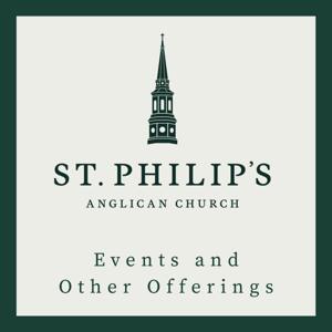 Events and Other Offerings by St. Philip's Church: Charleston, SC