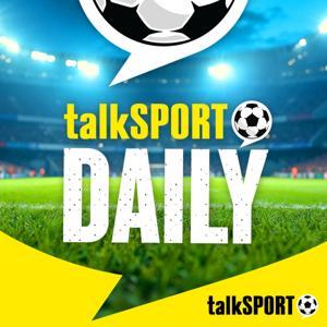 talkSPORT Daily by talkSPORT
