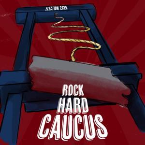 Rock Hard Caucus by Rock Hard Caucus