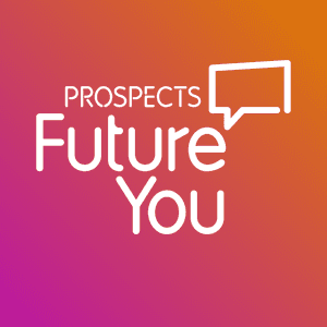 Future You: achieve your career goals by Prospects