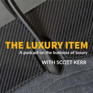 The Luxury Item with Scott Kerr by Scott Kerr