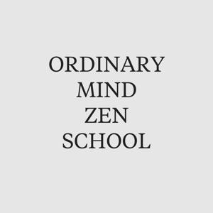 Ordinary Mind Zen School by Ordinary Mind Zen School