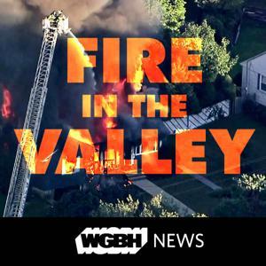 Fire In The Valley by WGBH