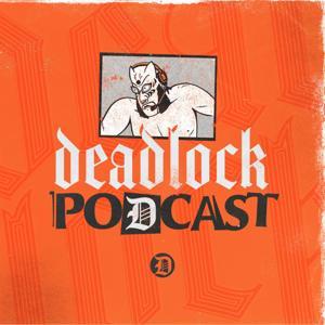 DEADLOCK: A Pro Wrestling Podcast by DEADLOCK