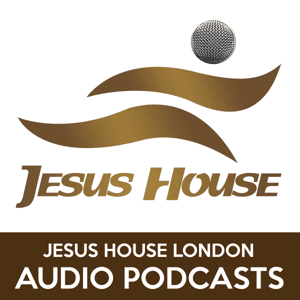 Jesus House UK Podcast by Jesus House UK