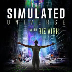 The Simulated Universe with Riz Virk by simulateduniverse