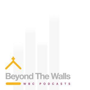 Beyond The Walls by Windsor Baptist Church