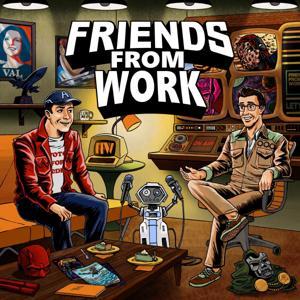 Friends From Work: An Unofficial Marvel Podcast by Kyle Schonewill and Robby Earle