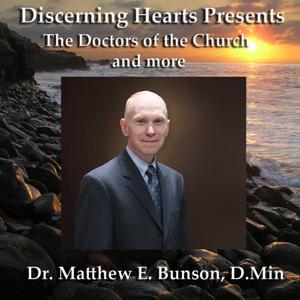 Dr. Matthew Bunson - Discerning Hearts Catholic Podcasts by Dr. Matthew Bunson with Kris McGregor