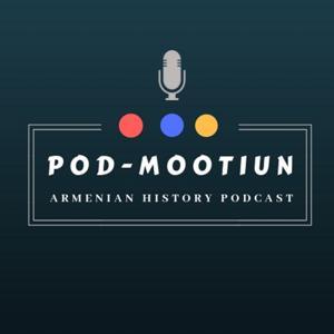 Podmootiun: The Armenian History Podcast by Podmootiun