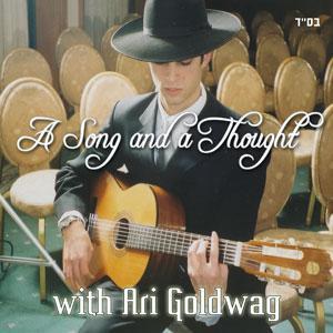 A Song and a Thought with Ari Goldwag by Ari Goldwag