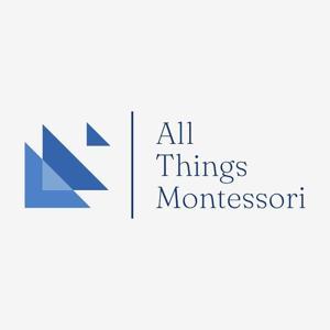 All Things Montessori by Rachel Merle-Smith