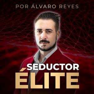 Seductor Élite by Álvaro Reyes