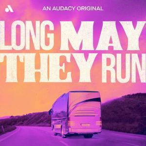 Long May They Run by Audacy Podcasts