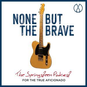 None But The Brave by Evergreen Podcasts