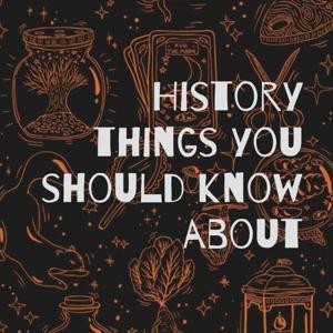 History things you should know about by Micaiah Sholty