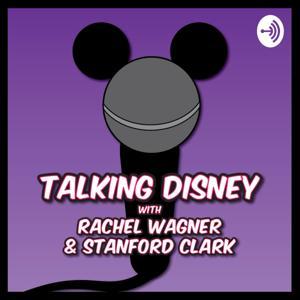 Talking Disney Classics With Rachel Wagner & Stanford Clark by Rachel Wagner