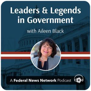 Leaders and Legends in Government by Federal News Network | Hubbard Radio