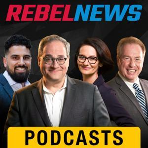 Rebel News Podcast by Rebel News