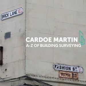 The A-Z of Building Surveying Podcast by Cardoe Martin