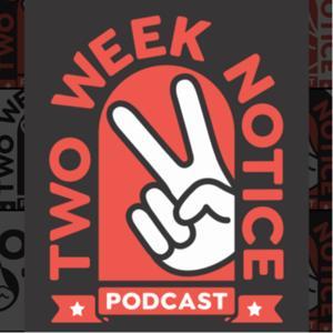 Two Week Notice by Dana Bollen