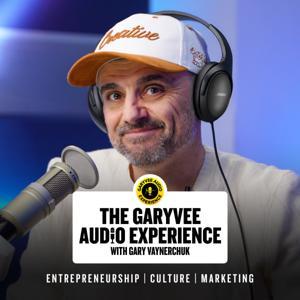 The GaryVee Audio Experience by Gary Vaynerchuk