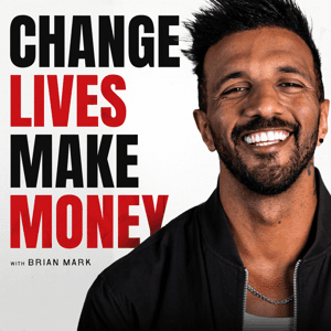 Change Lives Make Money: The Podcast For Online Trainers by Brian Mark