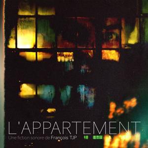 L'appartement 🧟♂️ Fiction Sonore by Francois TJP