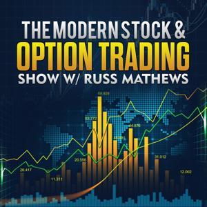 The Modern Stock  Options Trading Show by Russ Mathews