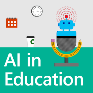 AI in Education Podcast by Dan Bowen and Ray Fleming