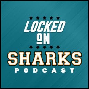 Locked On Sharks - Daily Podcast On The San Jose Sharks by JD Young, Locked On Podcast Network