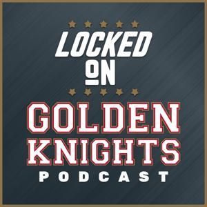 Locked On Golden Knights - Daily Podcast On the Vegas Golden Knights by Tony Cordasco, Locked On Podcast Network, chris gawlik