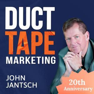 The Duct Tape Marketing Podcast by John Jantsch
