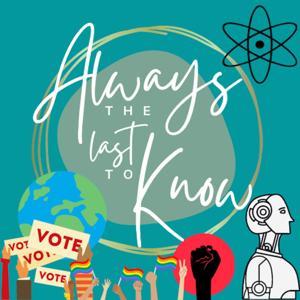 Always the Last to Know by Always the Last to Know