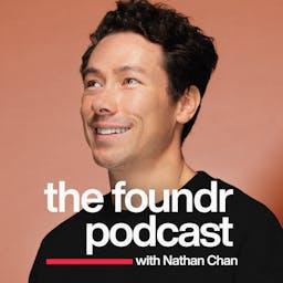 The Foundr Podcast with Nathan Chan by Foundr Media