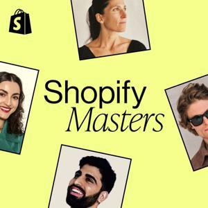 Shopify Masters by Shopify