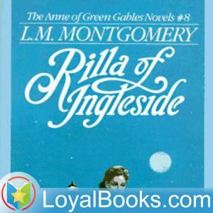 Rilla of Ingleside by Lucy Maud Montgomery by Loyal Books