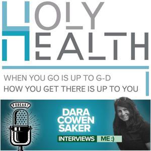 Holy Health Podcast by Dara Saker