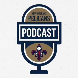 New Orleans Pelicans Podcast by New Orleans Pelicans