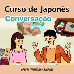 Curso de Japonês: Lições de conversação | NHK WORLD-JAPAN by NHK WORLD-JAPAN