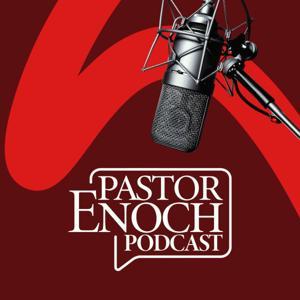 Pastor Enoch Podcast by Pastor Enoch