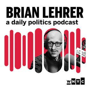 Brian Lehrer: A Daily Politics Podcast by WNYC Studios