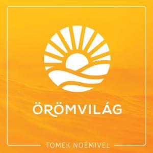 Örömvilág Podcast by Tomek Noémi