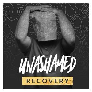 Unashamed Recovery by Josh, Drew & Palmer