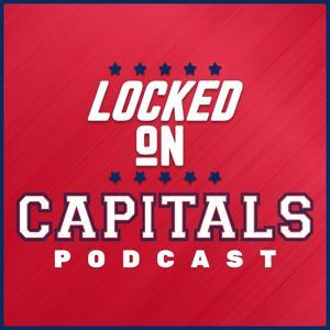 Locked On Capitals - Daily Podcast On The Washington Capitals by Dan Holmi, Locked On Podcast Network